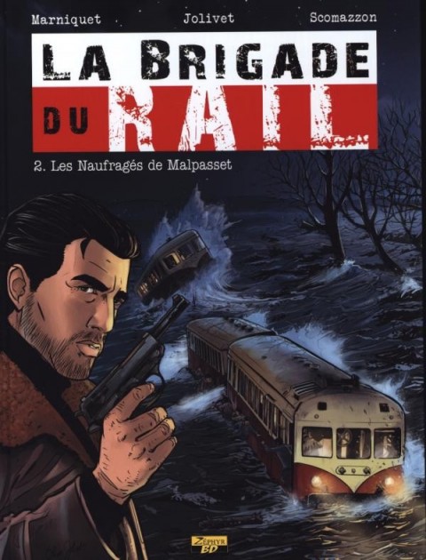 Couverture de l'album La Brigade du rail Tome 2 Les Naufragés de Malpasset