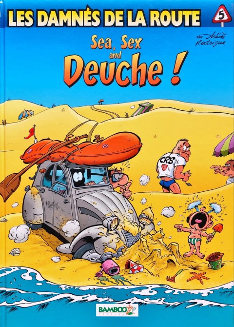 Couverture de l'album Les damnés de la route Tome 5 Sea, Sex and Deuche !