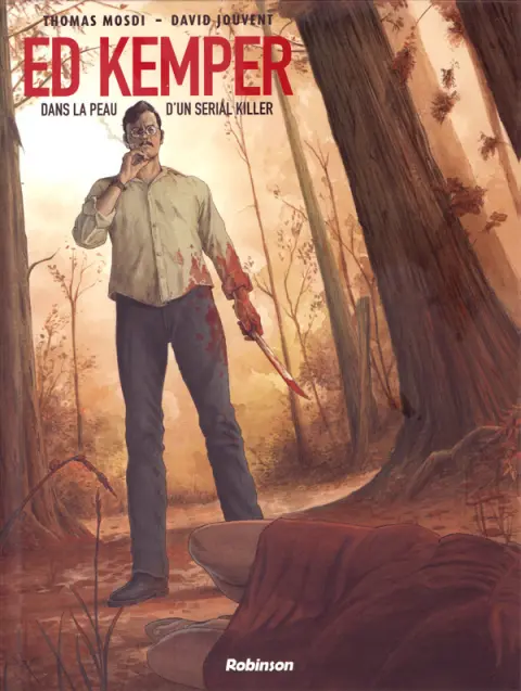 Ed Kemper Dans la peau d'un serial killer