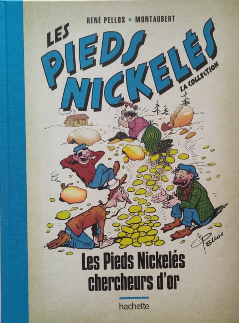 Les Pieds Nickelés - La collection <small>(Hachette)</small> Tome 79 Les Pieds Nickelés chercheurs d'or