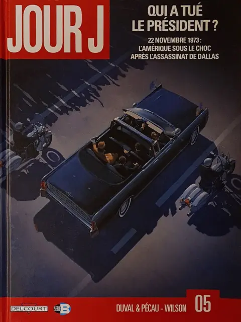Couverture de l'album Jour J Tome 5 Qui a tué le président ?
