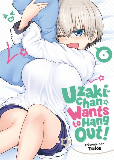 Couverture de l'album Uzaki-Chan wants to hang out ! 6