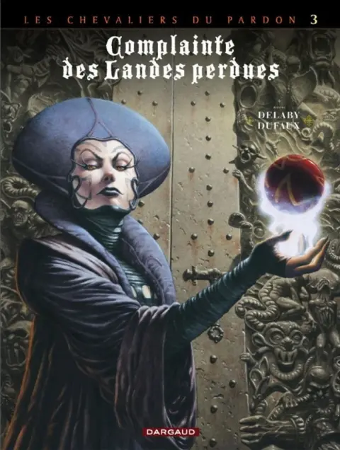 Complainte des Landes perdues Les Chevaliers du Pardon Tome 3 La Fée Sanctus