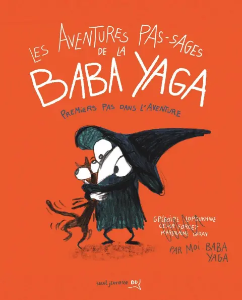 Les Aventures pas-sages de la Baba Yaga 1 Premiers pas dans l'aventure