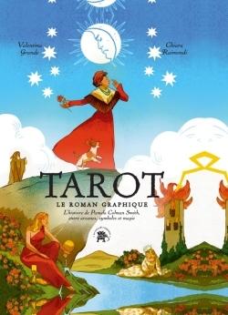 Tarot - Le roman graphique L'histoire de Pamela Colman Smith, entre arcanes, symboles et magie