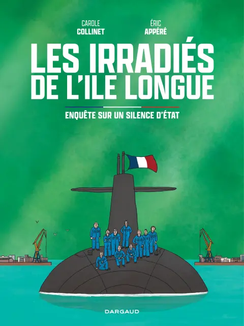 Les irradiés de l'ile longue Enquête sur un silence d'Etat