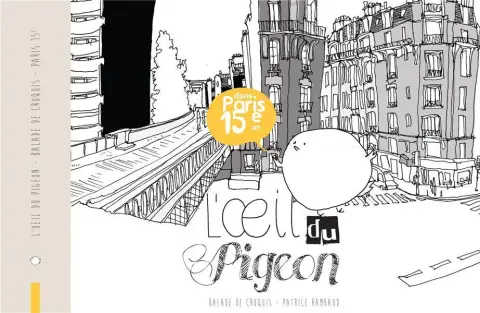 L'Œil du pigeon - Balade de croquis dans Paris 15e arr.