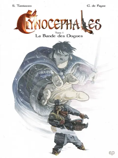 Cynocéphales Tome 1 La Bande des Dogues