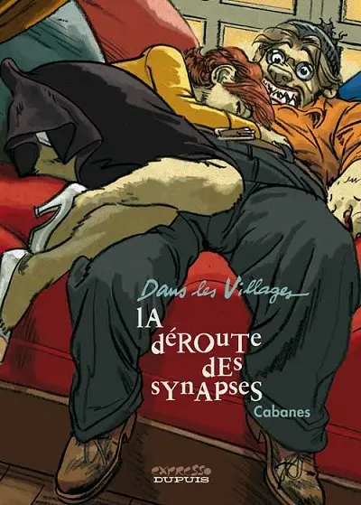 Dans les villages Tome 7 La déroute des synapses