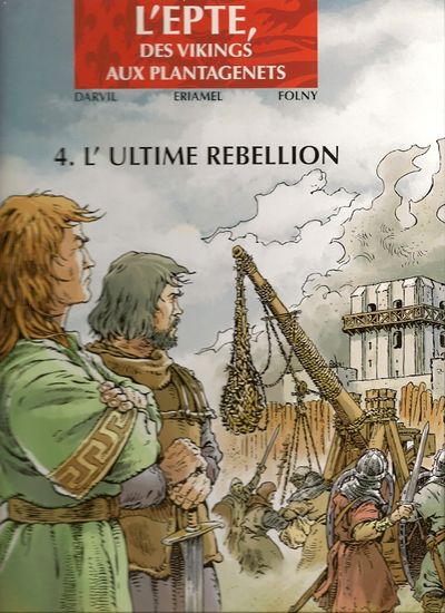 Couverture de l'album L'Epte, des vikings aux Plantagenets Tome 4 L'ultime rébellion