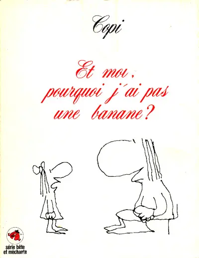 Et moi, pourquoi j'ai pas une banane? Tome 1