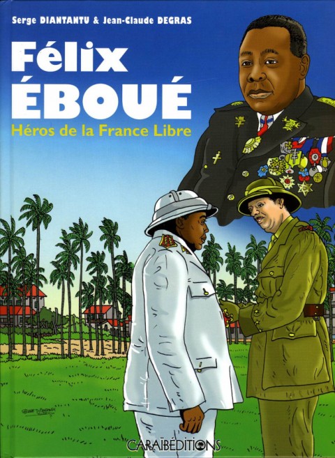 Félix Éboué, héros de la France Libre