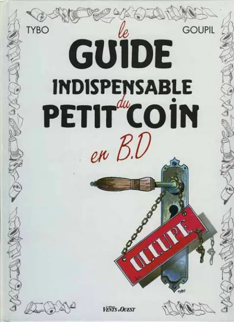 Le Guide Tome 4 Le guide indispensable du petit coin