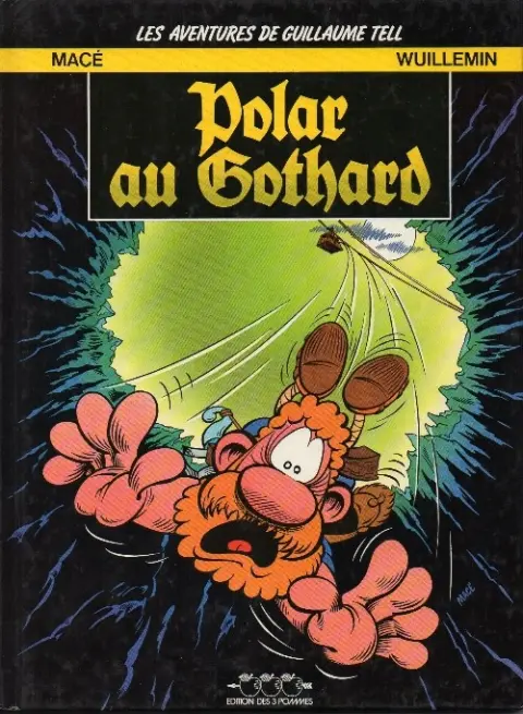 Les aventures de Guillaume Tell Tome 3 Polar au Gothard