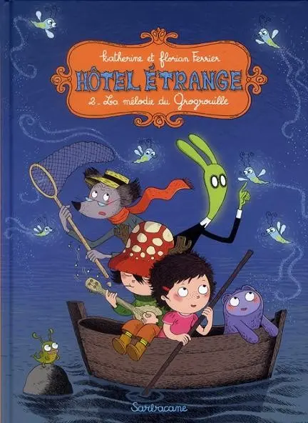 Hôtel Étrange Tome 2 La mélodie du Grogrouille