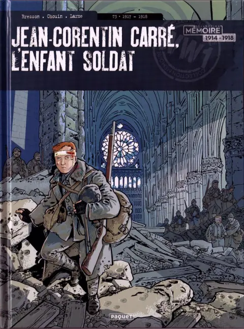 Jean-Corentin Carré, l'enfant soldat Tome 3 1917 - 1918