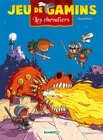 Jeu de gamins Tome 3 Les Chevaliers