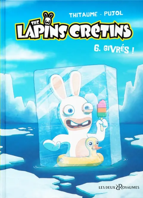 The Lapins crétins Tome 6 Givrés !