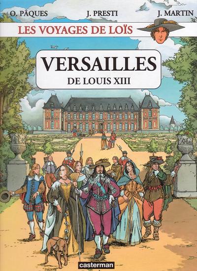 Couverture de l'album Les voyages de Loïs Tome 1 Versailles de Louis XIII