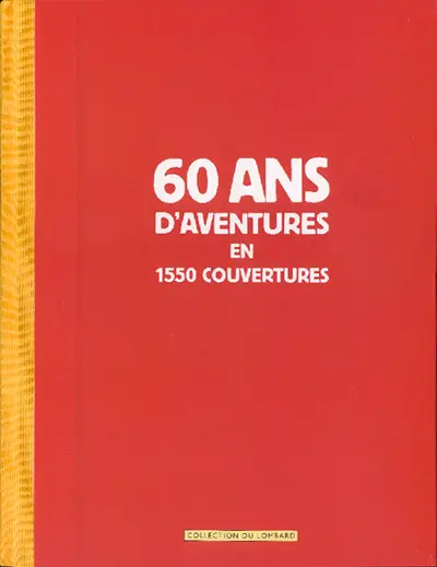 Le Lombard 1946-2006 Tome 3 60 ans d'aventures en 1550 couvertures