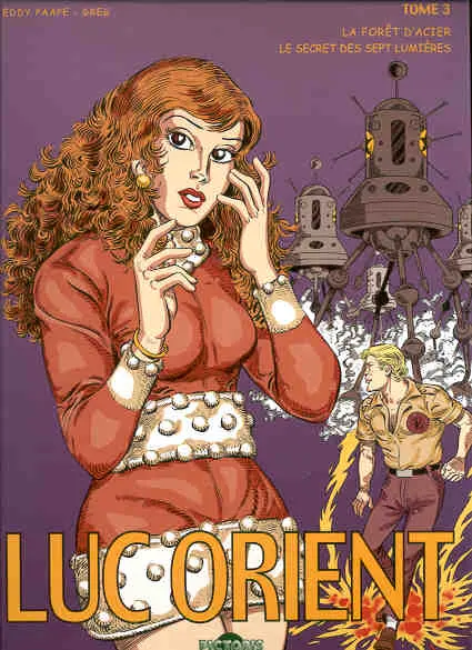 Luc Orient L'Intégrale Tome 3 La forêt d'acier - Le secret des sept lumières