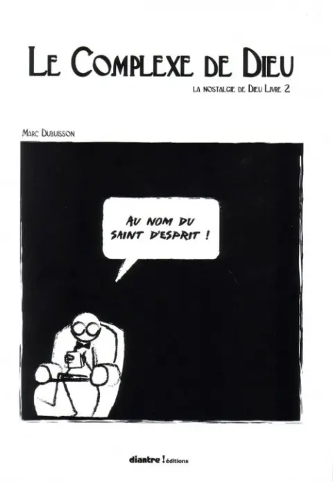 La Nostalgie de Dieu Livre 2 Le complexe de Dieu