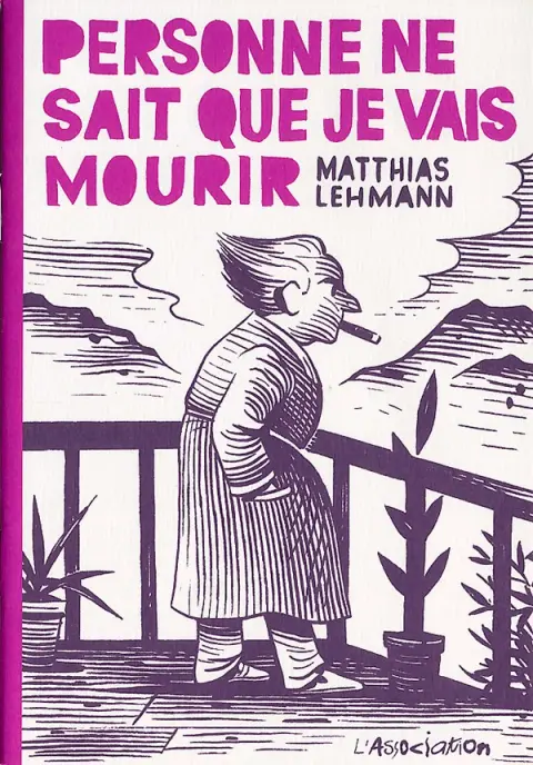 Personne ne sait que je vais mourir