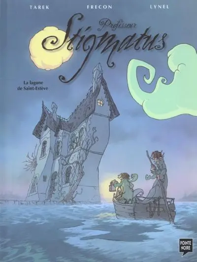 Professeur Stigmatus 1 La Lagune de Saint-Estève