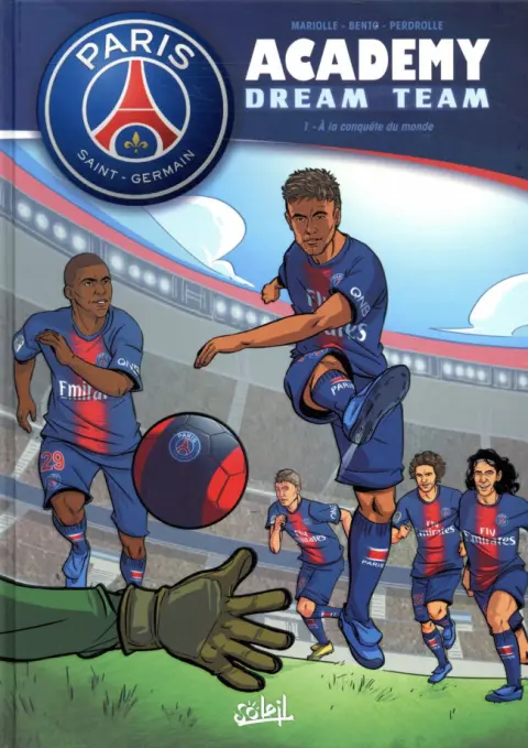 PSG academy - Dream team Tome 1 A la conquête du monde