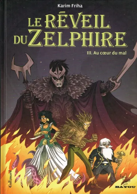 Le Réveil du Zelphire Tome 3 Au cœur du mal