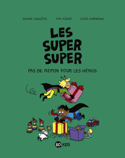 Les Super super Tome 6 Pas de repos pour les héros