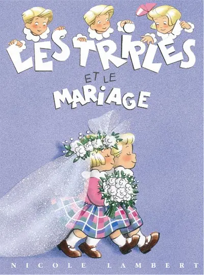Les Triplés petit format Tome 3 Les triplés et le mariage
