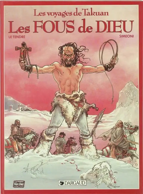 Les Voyages de Takuan Tome 1 Les Fous de Dieu