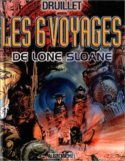 Couverture de l'album Lone Sloane Tome 2 Les 6 voyages de Lone Sloane