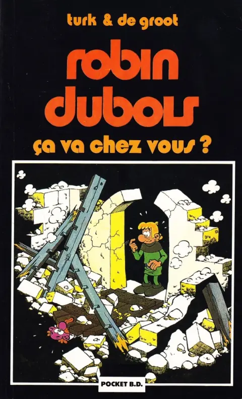 Robin Dubois Tome 3 Ça va chez vous ?