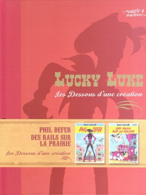 Lucky Luke Les Dessous d'une création Tome 25 Phil Defer - Des Rails sur la Prairie