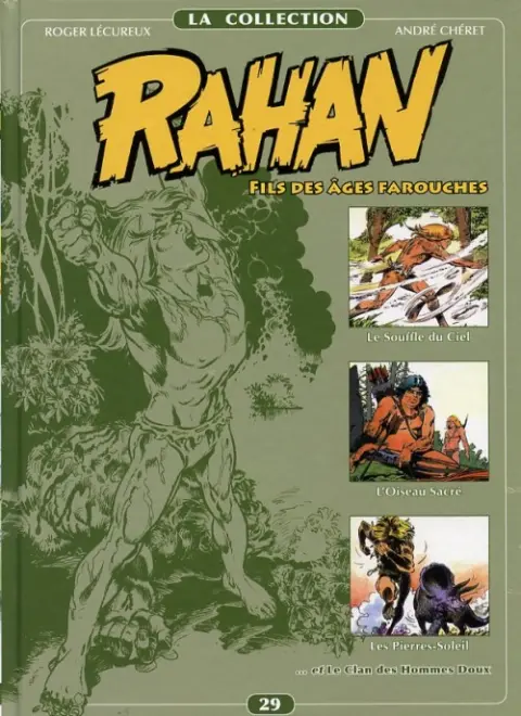 Rahan La Collection Volume 29 Le Souffle du Ciel, L'Oiseau Sacré, Les Pierres-Soleil, le Clan des Hommes Doux
