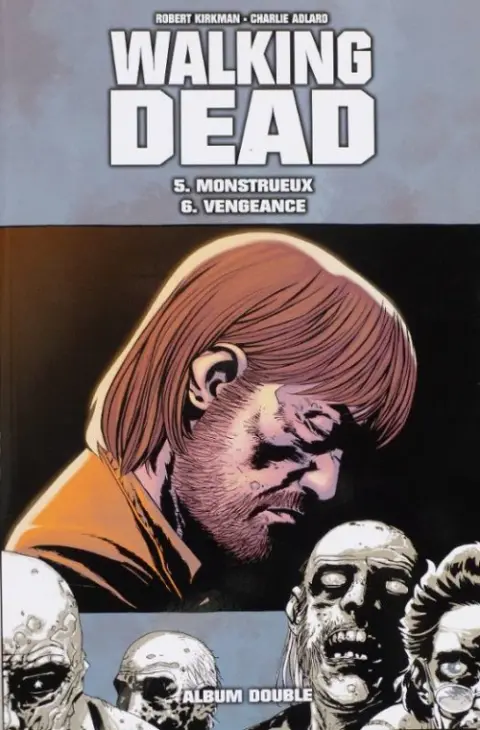 Walking Dead Tomes 5 et 6 Monstrueux - Vengeance