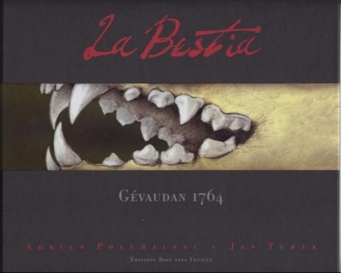 Couverture de l'album La Bestia Tome 1 Gévaudan 1764