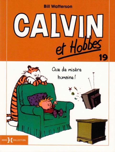 Couverture de l'album Calvin et Hobbes Tome 19 Que de misère humaine !
