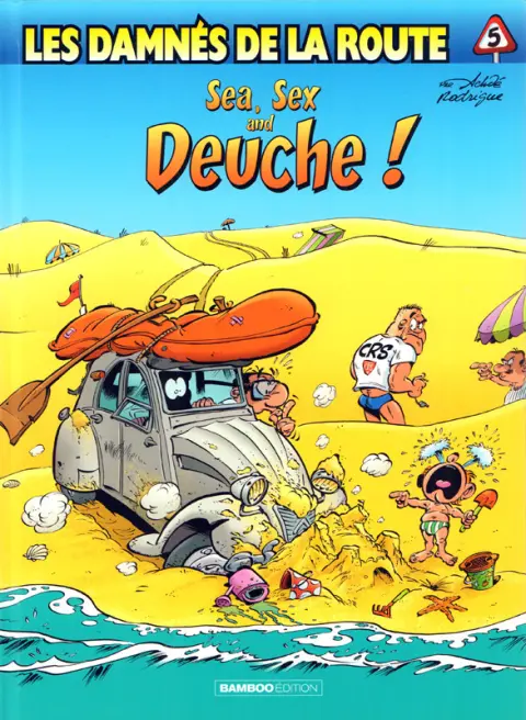 Les damnés de la route Tome 5 Sea, Sex and Deuche !