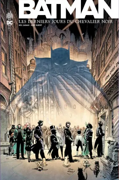 Batman : Qu'est-il arrivé au chevalier noir ? Les derniers jours du chevalier noir
