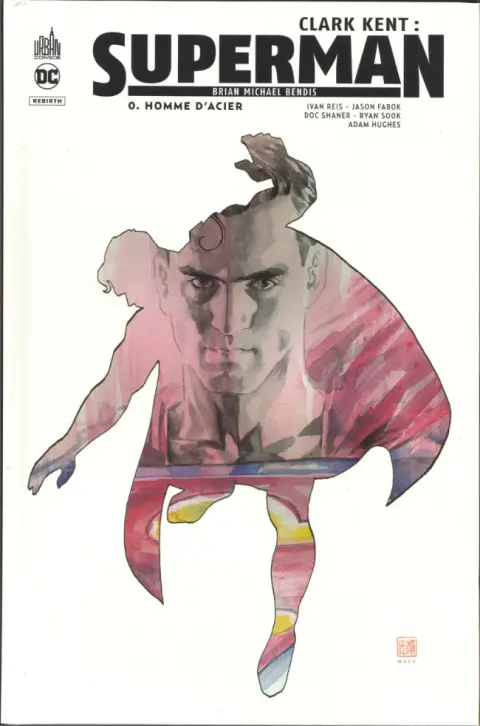 Clark Kent : Superman Homme d'acier