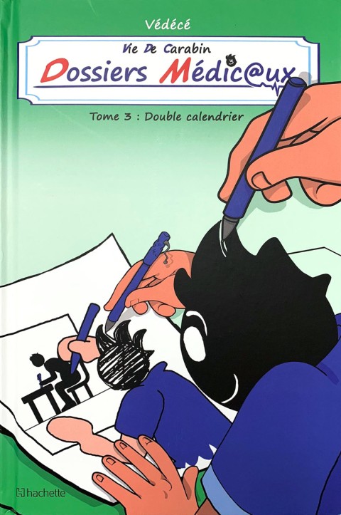 Vie de Carabin Dossiers Médic@ux Tome 3 Double Calendrier