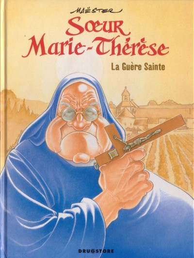 Couverture de l'album Sœur Marie-Thérèse des Batignolles Tome 6 La Guère Sainte