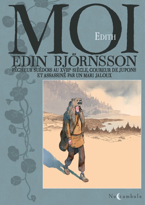 Couverture de l'album Moi, Edin Björnsson Pêcheur suédois au XVIIIe siècle coureur de jupons et assassiné par un mari jaloux