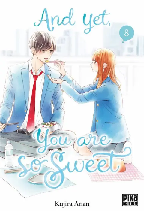And yet, you are so sweet 8
