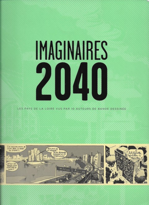 Imaginaires 2040 Les pays de la Loire vus par 10 auteurs de bande dessinée