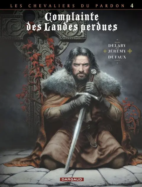 Complainte des Landes perdues Les Chevaliers du Pardon Tome 4 Sill Valt