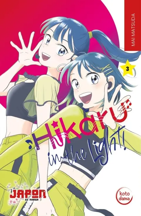 Hikaru in the light ! - Les Aidoru, une passion japonaise Tome 3